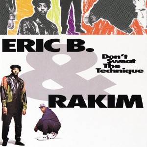 Eric B and Rakim "Don't Sweat The Technique" 180 Gram 2LP
