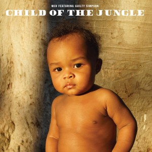 MED and Guilty Simpson "Child Of The Jungle" LP