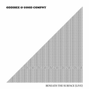Oddisee and Good Compny "Beneath The Surface (Live)" LP