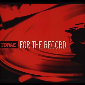 Torae "For The Record" 2LP