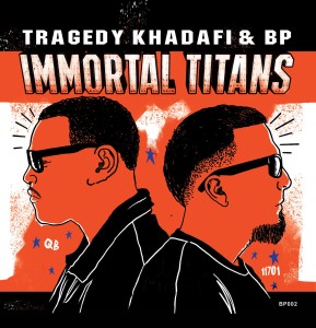 Tragedy Khadafi and BP "Immortal Titans" LP