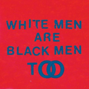 Young Fathers "White Men Is Black Men Too" LP